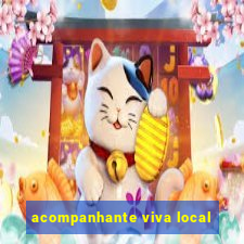 acompanhante viva local